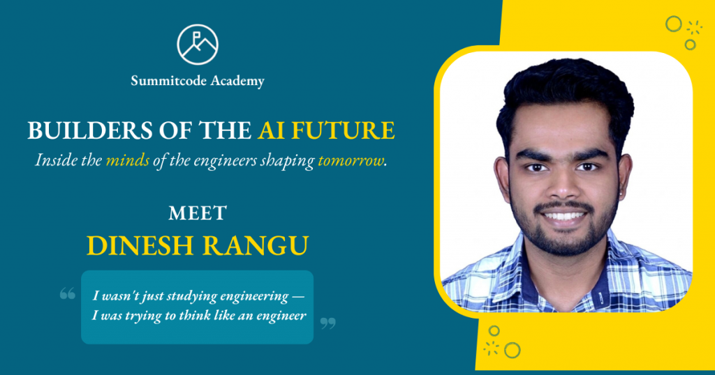 Professional portrait of AI engineer Dinesh Rangu framed in yellow, alongside Summitcode Academy’s “Builders of the AI Future” feature title.
